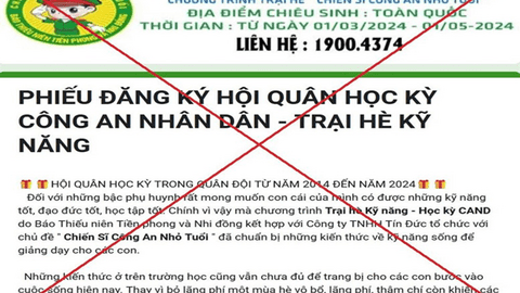 Cảnh báo thủ đoạn giả mạo “trại hè Công an, Quân đội” để lừa đảo chiếm đoạt tài sản